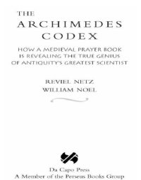 cover of the book The Archimedes Codex: how a medieval prayer book is revealing the true genius of antiquity's greatest scientist