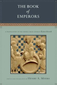 cover of the book The book of emperors: a translation of the Middle High German Kaiserchronik