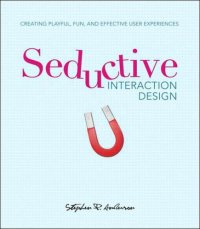 cover of the book Seductive Interaction Design: Creating Playful, Fun and Effective User Experiences