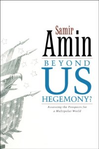 cover of the book Beyond US hegemony?: assessing the prospects for a multipolar world