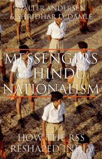 cover of the book Messengers of Hindu nationalism how the RSS reshaped India