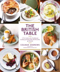 cover of the book The British table: a new look at the traditional cooking of England, Scotland, and Wales