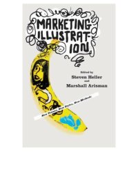 cover of the book Marketing Illustration: New Venues, New Styles, New Methods