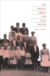 cover of the book The education of Blacks in the South, 1860-1935