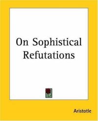 cover of the book On Sophistical Refutations