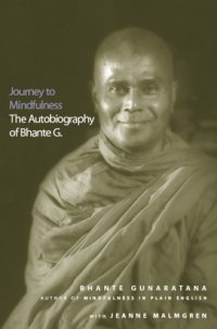 cover of the book Journey to mindfulness: the autobiography of Bhante G