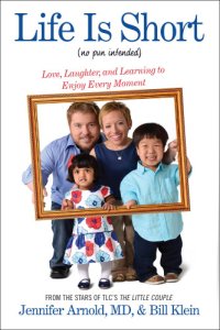 cover of the book Life is short (no pun intended): love, laughter, and learning to enjoy every moment