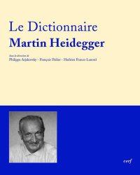 cover of the book Le Dictionnaire Martin Heidegger: Vocabulaire polyphonique de sa pensée