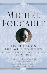 cover of the book Lectures on the Will to Know (Michel Foucault, Lectures at the Collège de France)