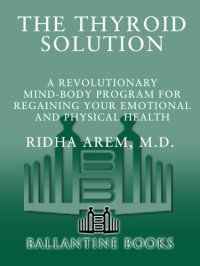 cover of the book The thyroid solution: a revolutionary mind-body program for regaining your emotional and physical health