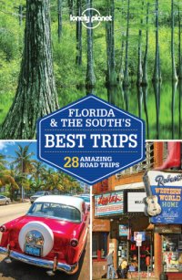 cover of the book Lonely Planet Florida and the South's Best Trips