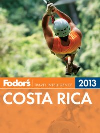 cover of the book Fodor's 2013 Costa Rica