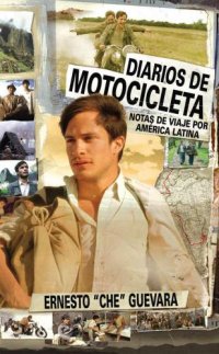 cover of the book Diarios De Motocicleta: Notas de Viaje por America Latina