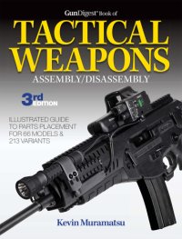 cover of the book Gun Digest Book of Tactical Weapons Assembly/Disassembly