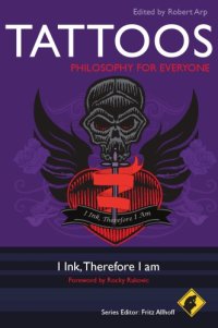 cover of the book Tattoos: philosophy for everyone: I ink, therefore I am