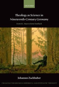 cover of the book Theology as science in nineteenth-century Germany: from F.C. Baur to Ernst Troeltsch