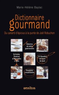 cover of the book Dictionnaire gourmand du canard d'Apicius à la purée de Joël Robuchon