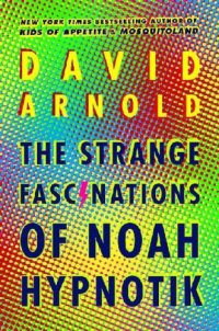 cover of the book The Strange Fascinations of Noah Hypnotik