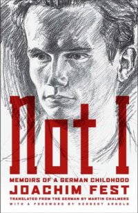 cover of the book Not I: Memoirs of a German Childhood