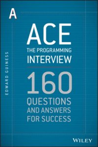 cover of the book Ace the programming interview: 160 questions and answers for success