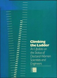 cover of the book Climbing the Ladder: An Update on the Status of Doctoral Women Scientists and Engineers