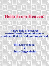 cover of the book Hello from heaven!: a new field of research, after-death communication, confirms that life and love are eternal