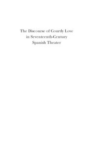 cover of the book The discourse of courtly love in seventeenth-century Spanish theater