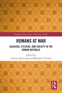 cover of the book Romans at war: soldiers, citizens and society in the Roman Republic