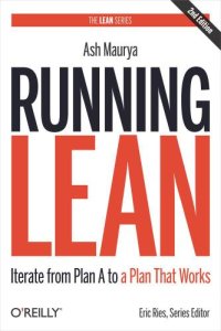 cover of the book Running lean iterate from Plan A to a plan that works