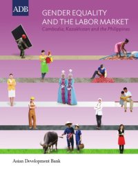 cover of the book Gender equality and the labor market: Cambodia, Kazakhstan, and the Philippines