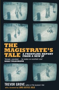 cover of the book The Magistrate's Tale: a Frontline Report from a New JP