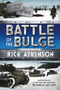 cover of the book Battle of the Bulge: adapted from the guns at last light