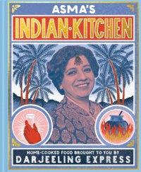 cover of the book Asma's Indian Kitchen