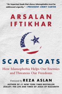 cover of the book Scapegoats: how Islamophobia helps our enemies and threatens our freedoms