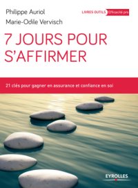 cover of the book 7 jours pour s'affirmer: 21 clés pour gagner en assurance et confiance en soi