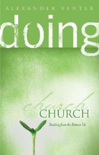 cover of the book Doing Church: Building From the Bottom Up