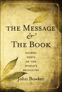 cover of the book The Message and the Book Sacred Texts of the World's Religions