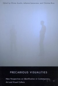 cover of the book Precarious Visualities: New Perspectives on Identification in Contemporary Art and Visual Culture