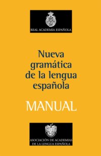 cover of the book Nueva gramática de la lengua española: manual