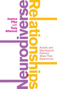 cover of the book Neurodiverse relationships: autistic and neurotypical partners share their experiences