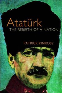 cover of the book Atatürk: the rebirth of a nation