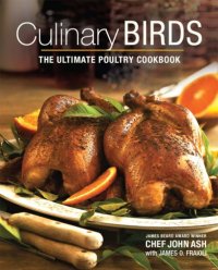 cover of the book Culinary birds: the ultimate poultry cookbook