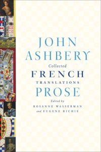 cover of the book John Ashbery: collected French translations. Prose