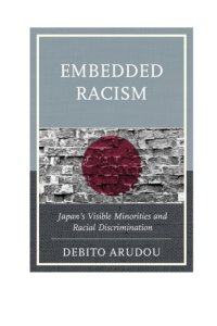 cover of the book Embedded racism: Japan's visible minorities and racial discrimination