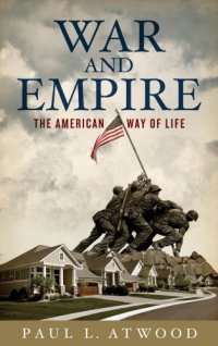 cover of the book War and empire: the American way of life