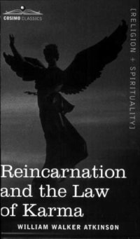 cover of the book Reincarnation and the Law of Karma A Study of the Old-New World-Doctrine of Rebirth, and Spiritual Cause and Effect