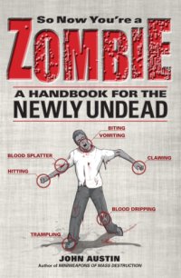 cover of the book So now you're a zombie: a handbook for the newly undead