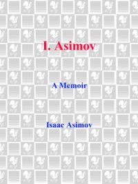 cover of the book I. Asimov: a memoir