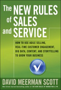 cover of the book The new rules of sales and service: how to use agile selling, real-time customer engagement, big data, content, and storytelling to grow your business