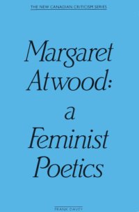 cover of the book Margaret Atwood: a feminist poetics